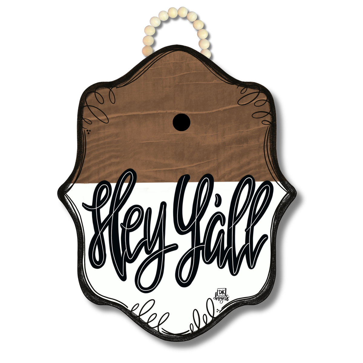 Stain Bloom Hey Y'all Hanger